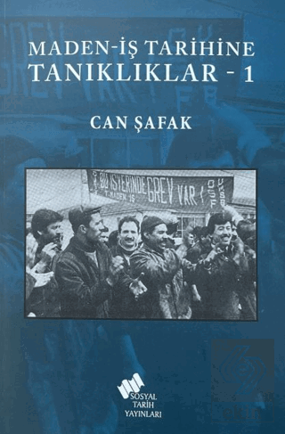 Maden-İş Tarihine Tanıklıklar - 1
