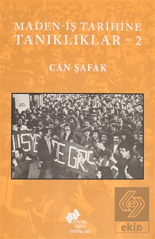 Maden-İş Tarihine Tanıklıklar - 2