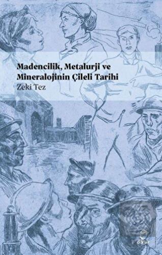 Madencilik, Metalürji ve Mineralojinin Çileli Tari