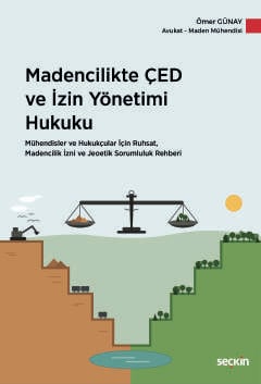 Madencilikte ÇED ve İzin Yönetimi Hukuku Ömer Günay Seçkin Yayıncılık 