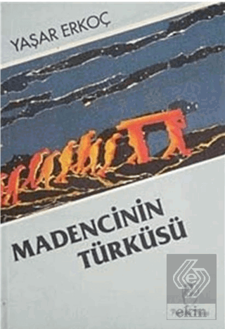 Madencinin Türküsü