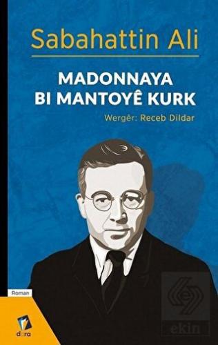 Madonnaya Bı Mantoye Kurk