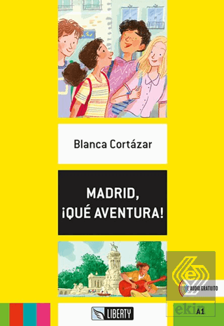 Madrid, ¡Qué Aventura! (Lecturas Liberty) A1
