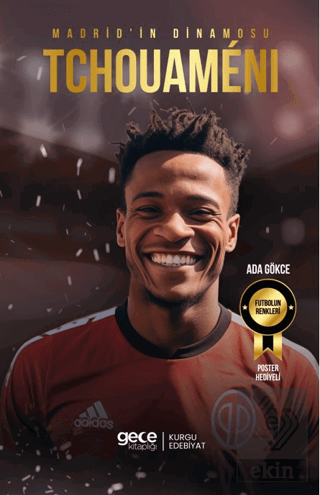 Madrid'in Dinamosu - Aurelien Tchouameni