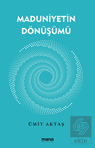 Maduniyetin Dönüşümü