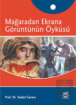 Mağaradan Ekrana Görüntünün Öyküsü