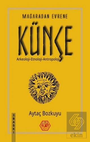 Mağaradan Evrene Künçe