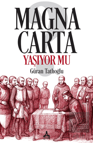 Magna Carta Yaşıyor mu?