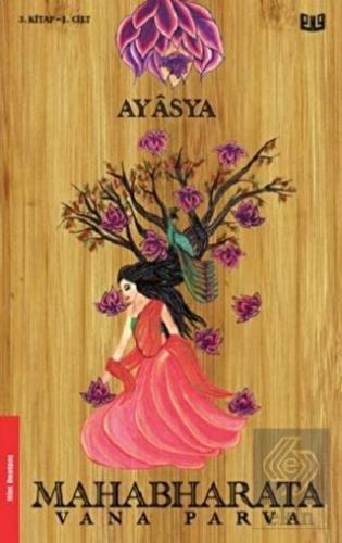 Mahabharata Vana Parva 3. Kitap 1. Cilt