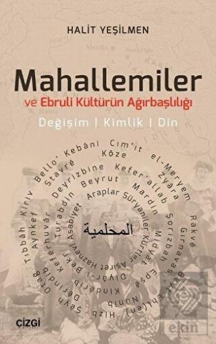 Mahallemiler ve Ebruli Kültürün Ağırbaşlılığı