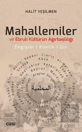 Mahallemiler ve Ebruli Kültürün Ağırbaşlılığı