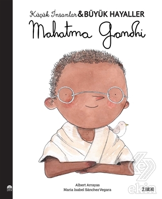 Mahatma Gandhi - Küçük İnsanlar Büyük Hayaller
