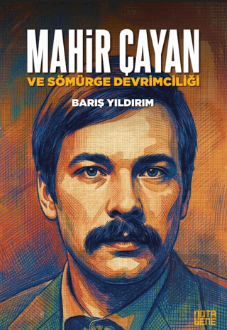 Mahir Çayan ve Sömürge Devrimciliği