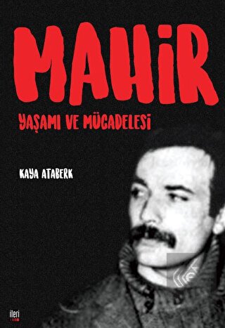 Mahir: Yaşamı ve Mücadelesi