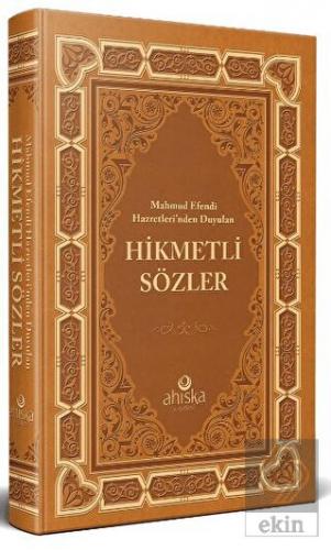 Mahmud Efendi Hazretleri'nden Duyulan - Hikmetli S