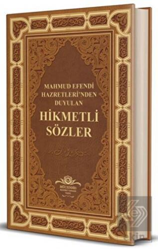 Mahmud Efendi Hazretleri'nden Duyulan Hikmetli Söz