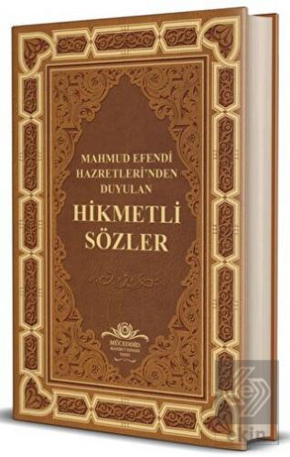 Mahmud Efendi Hazretleri'nden Duyulan Hikmetli Söz