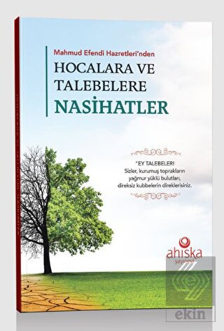 Mahmud Efendi Hazretleri\'nden Hocalara ve Talebele