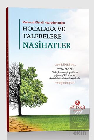 Mahmud Efendi Hazretleri\'nden Hocalara ve Talebele