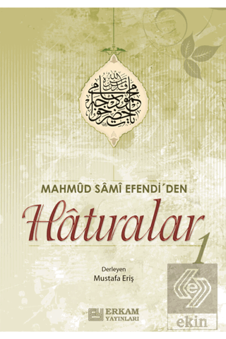 Mahmud Sami Efendi'den Hatıralar 1