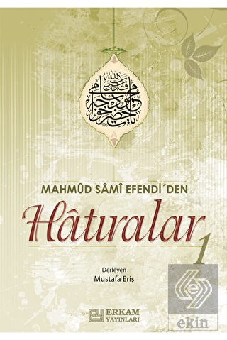 Mahmud Sami Efendi'den Hatıralar 1