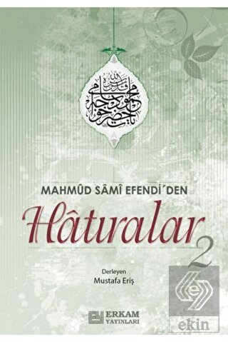Mahmud Sami Efendi\'den Hatıralar 2