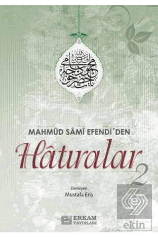 Mahmud Sami Efendi\'den Hatıralar 2