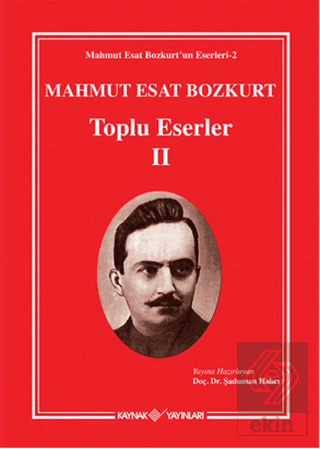 Mahmut Esat Bozkurt Toplu Eserler 2 Mahmut Esat Bozkurt Kaynak Yayınla