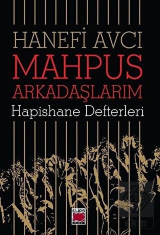 Mahpus Arkadaşlarım - Hapishane Defterleri