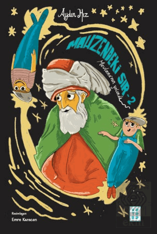 Mahzendeki Sır 2 - Mevlananın Yolunda