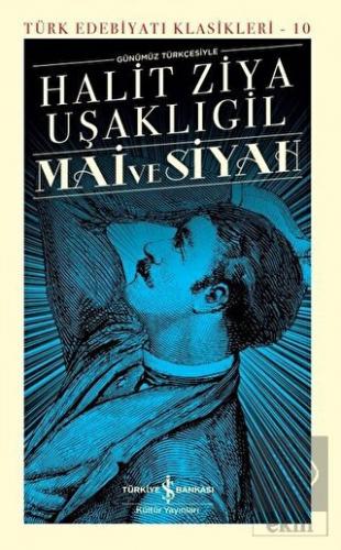Mai ve Siyah Günümüz Türkçesiyle (Şömizli)