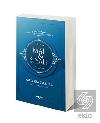 Mai ve Siyah (Orijinal Metin ve Günümüz Türkçesiyl