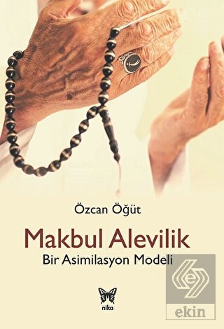 Makbul Alevilik - Bir Asimilasyon Modeli