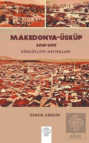 Makedonya-Üsküp 2104-2017 Günlükleri-Hatıraları –