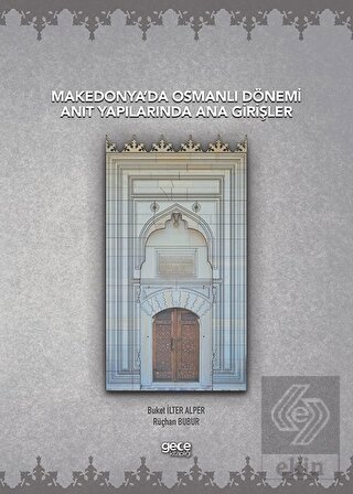 Makedonya'da Osmanlı Dönemi Anıt Yapılarında Ana G