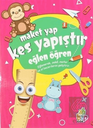 Maket Yap Kes Yapıştır - Eğlen Öğren