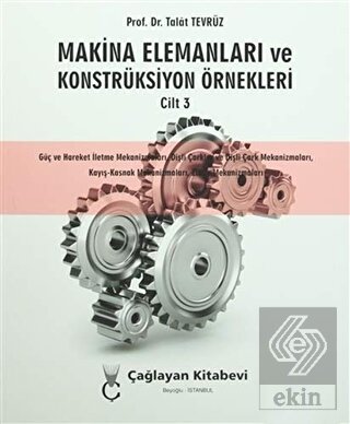 Makina Elemanları ve Konstrüksiyon Örnekleri Cilt 