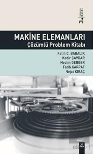Makine Elemanları Çözümlü Problem Kitabı