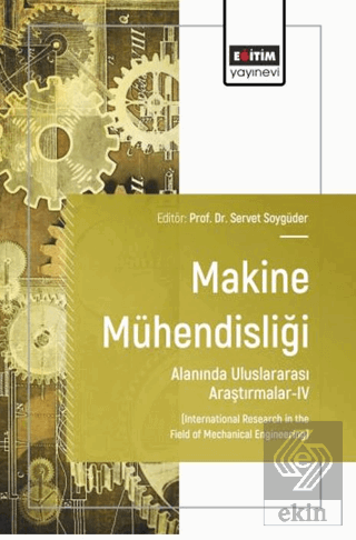 Makine Mühendisliği Alanında Uluslararası Araştırmalar - 4