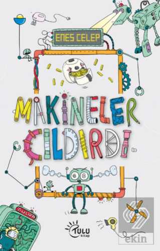 Makineler Çıldırdı