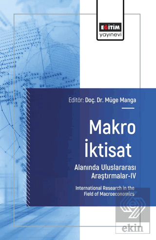 Makro İktisat Alanında Uluslararası Araştırmalar - IV