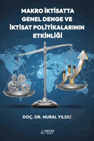 Makro İktisatta Genel Denge ve İktisat Politikalarının Etkinliği