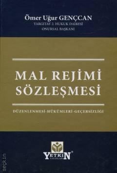 Mal Rejimi Sözleşmesi Ömer Uğur Gençcan Yetkin Yayınları Satın Al - ek