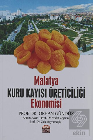 Malatya Kuru Kayısı Üreticiliği Ekonomisi