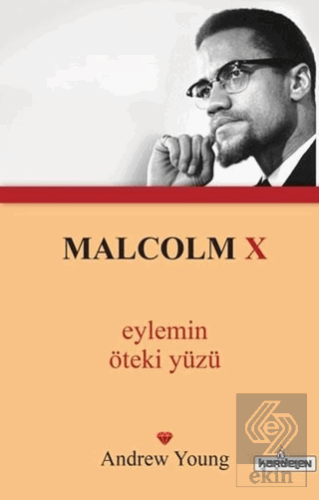 Malcolm X - Eylemin Öteki Yüzü