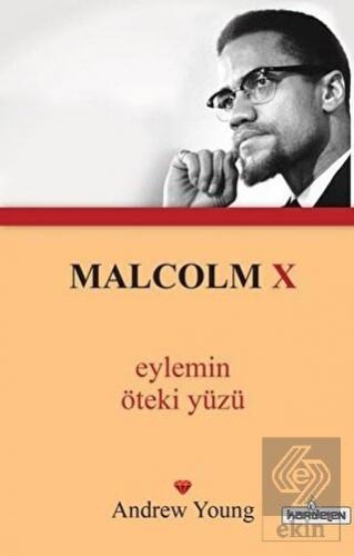 Malcolm X - Eylemin Öteki Yüzü