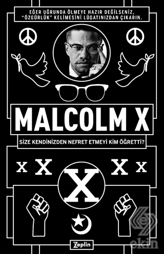 Malcolm X - Size Kendinizden Nefret Etmeyi Kim Öğr