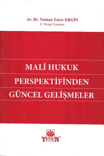 Mali Hukuk Perspektifinden Güncel Gelişmeler