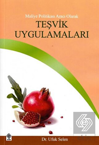 Maliye Politikası Aracı Olarak Teşvik Uygulamaları