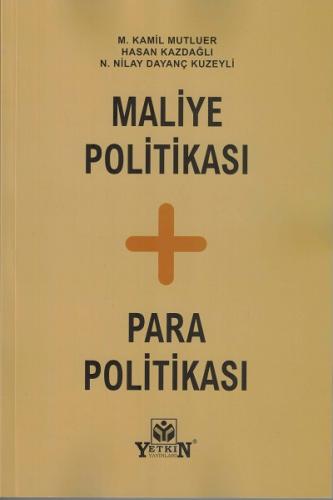 Maliye Politikası + Para Politikası